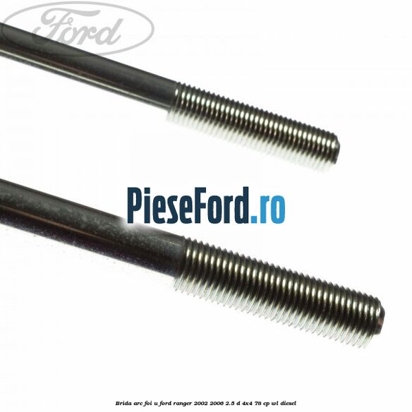 Brida arc foi U Ford Ranger 2002-2006 2.5 D 4x4 78 cp WL diesel