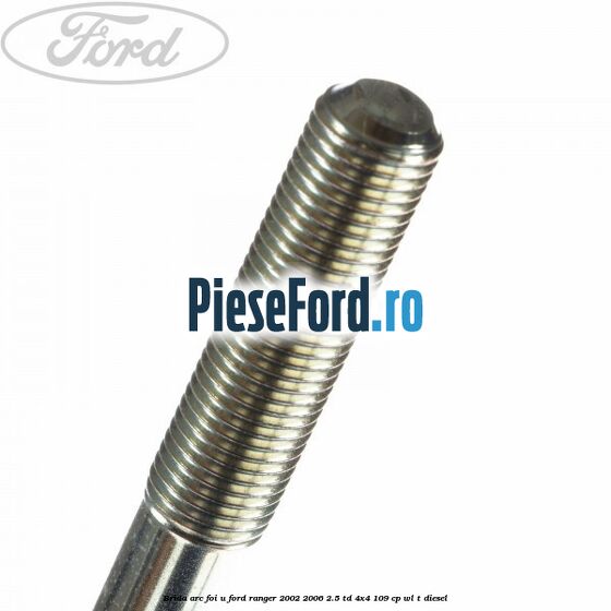Brida arc foi U Ford Ranger 2002-2006 2.5 TD 4x4 109 cp WL-T diesel