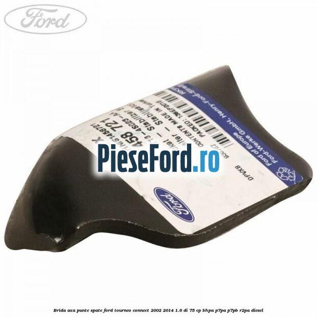Brida axa punte spate Ford Tourneo Connect 2002-2014 1.8 Di 75 cp BHPA, P7PA, P7PB, R2PA diesel