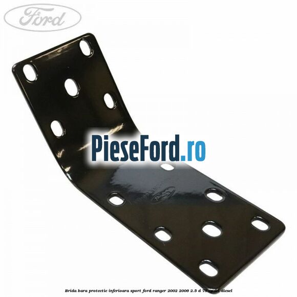 Brida bara protectie inferioara sport Ford Ranger 2002-2006 2.5 D 78 cp WL diesel