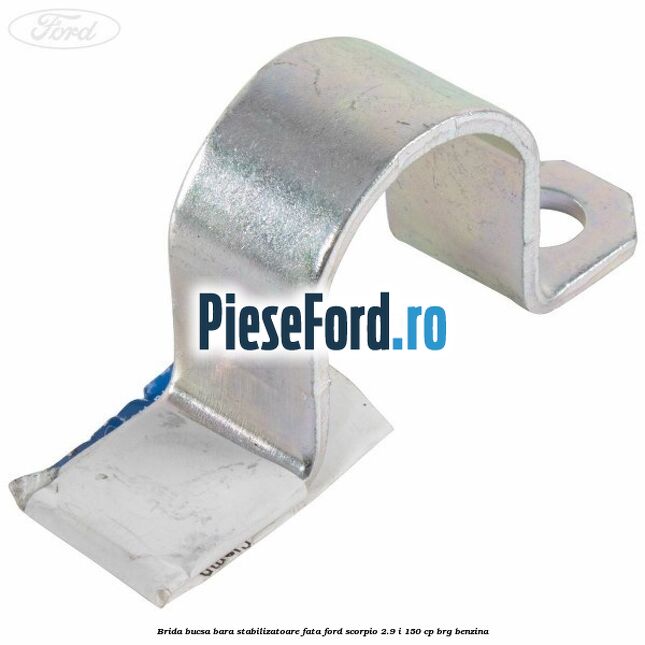 Brida bucsa bara stabilizatoare fata Ford Scorpio 2.9 i 150 cp BRG benzina