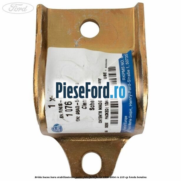 Brida bucsa bara stabilizatoare punte fata Ford Focus 1998-2004 RS 215 cp HMDA benzina
