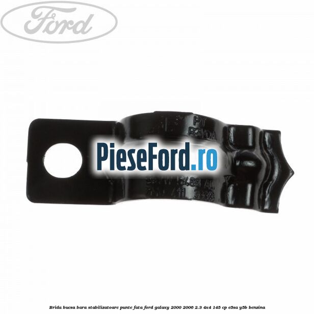 Brida bucsa bara stabilizatoare punte fata Ford Galaxy 2000-2006 2.3 4x4 145 cp E5SA, Y5B benzina