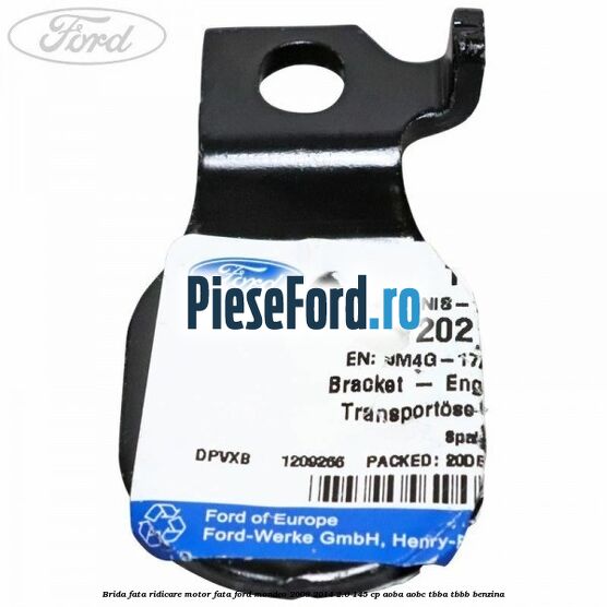 Brida fata ridicare motor fata Ford Mondeo 2008-2014 2.0 145 cp AOBA, AOBC, TBBA, TBBB benzina