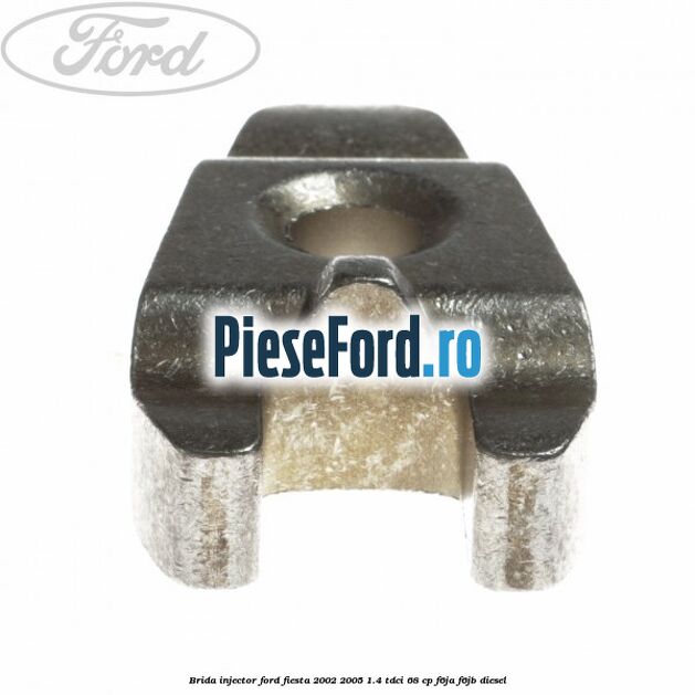 Brida injector Ford Fiesta 2002-2005 1.4 TDCi 68 cp F6JA, F6JB diesel