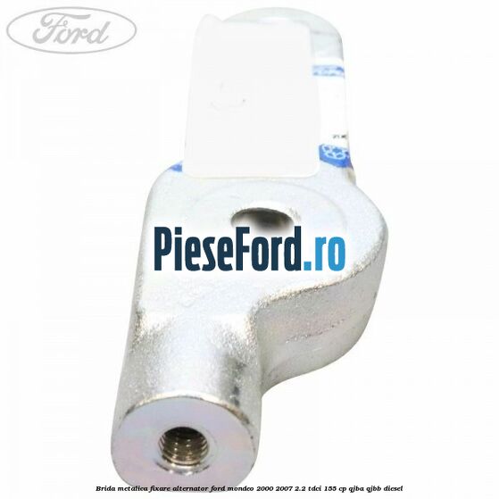 Brida metalica fixare alternator Ford Mondeo 2000-2007 2.2 TDCi 155 cp QJBA, QJBB diesel