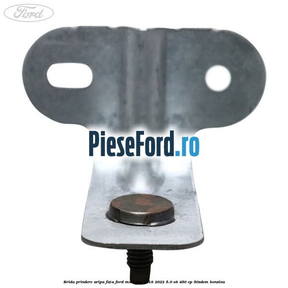 Brida prindere aripa fata Ford Mustang 2018-2022 5.0 V8 450 cp 50SDEM benzina