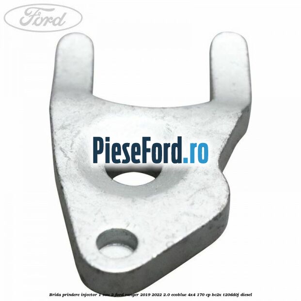 Brida prindere injector 1 sau 2 Ford Ranger 2019-2022 2.0 EcoBlue 4x4 170 cp BC2X, T20DD0J diesel