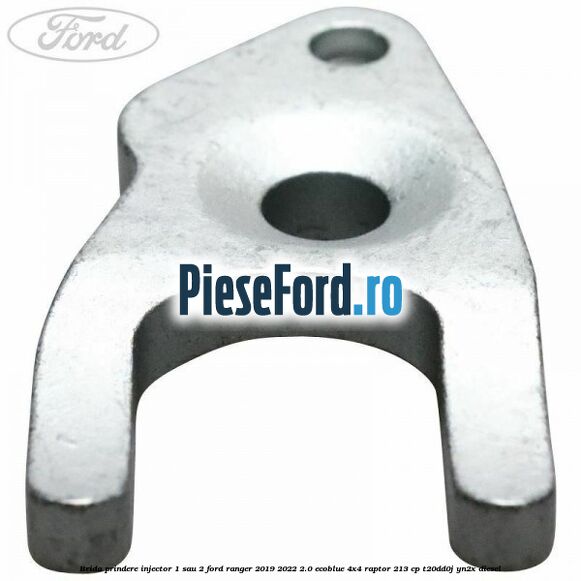 Brida prindere injector 1 sau 2 Ford Ranger 2019-2022 2.0 EcoBlue 4x4 Raptor 213 cp T20DD0J, YN2X diesel