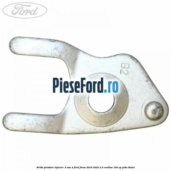 Brida prindere injector 3 sau 4 Ford Focus 2019-2023 2.0 EcoBlue 150 cp Brida prindere injector 3 sau 4 Ford Focus 2019-2023 2.0 EcoBlue 150 cp YLDA diesel