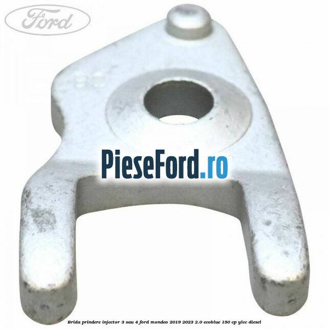 Brida prindere injector 3 sau 4 Ford Mondeo 2019-2023 2.0 EcoBlue 150 cp YLCC diesel