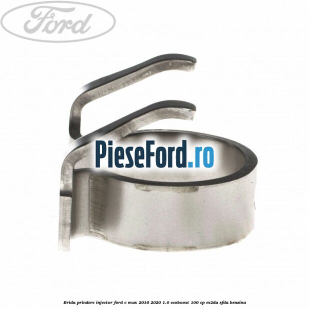 Brida prindere injector Ford C-Max 2016-2020 1.0 EcoBoost 100 cp M2DA, SFDA benzina