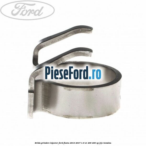 Brida prindere injector Ford Fiesta 2013-2017 1.6 ST 200 200 cp