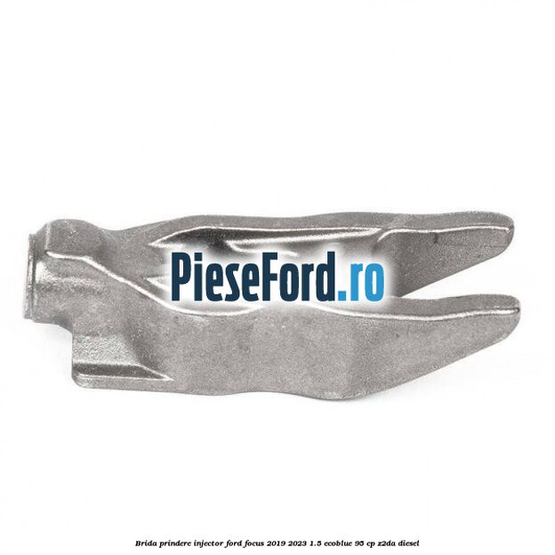 Brida prindere injector Ford Focus 2019-2023 1.5 EcoBlue 95 cp Z2DA diesel