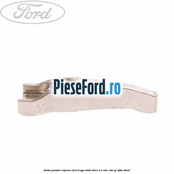 Brida prindere injector Ford Kuga 2008-2012 2.0 TDCI 140 cp UFDA diesel