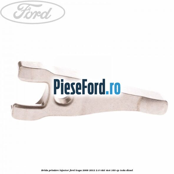 Brida prindere injector Ford Kuga 2008-2012 2.0 TDCI 4x4 163 cp TXDA diesel