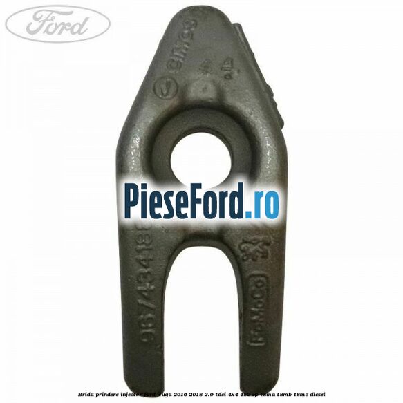 Brida prindere injector Ford Kuga 2016-2018 2.0 TDCi 4x4 180 cp Brida prindere injector Ford Kuga 2016-2018 2.0 TDCi 4x4 180 cp T8MA, T8MB, T8MC diesel