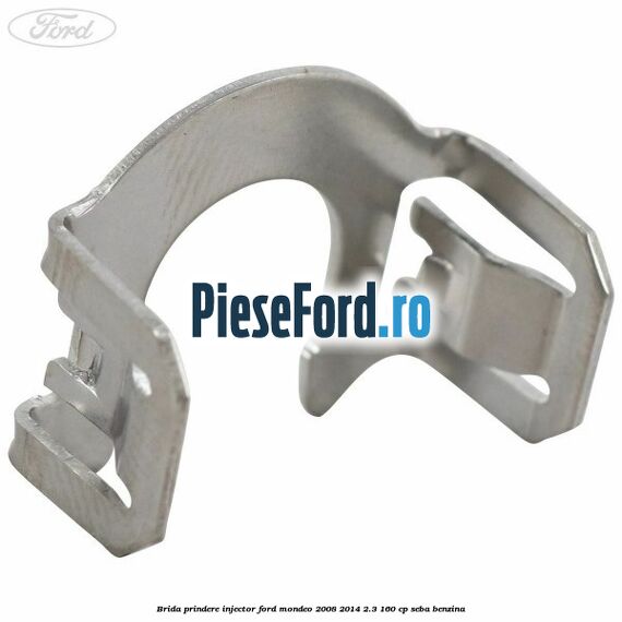 Brida prindere injector Ford Mondeo 2008-2014 2.3 160 cp Brida prindere injector Ford Mondeo 2008-2014 2.3 160 cp SEBA benzina