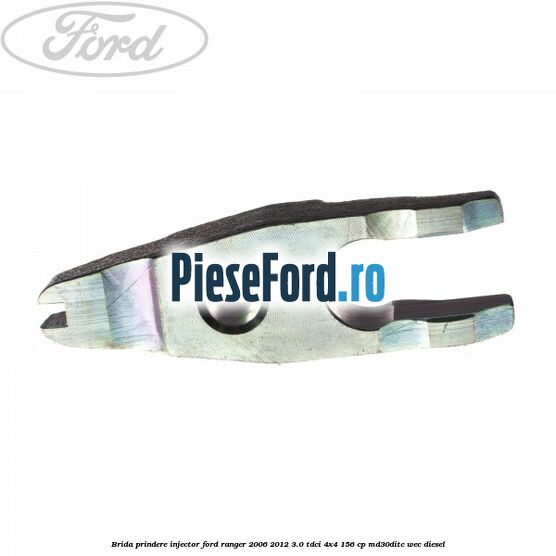 Brida prindere injector Ford Ranger 2006-2012 3.0 TDCi 4x4 156 cp MD30DITC, WEC diesel