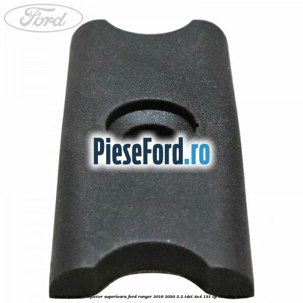 Brida prindere injector superioara Ford Ranger 2016-2020 2.2 TDCi 4x4 131 cp Brida prindere injector superioara Ford Ranger 2016-2020 2.2 TDCi 4x4 131 cp T22DD0P diesel