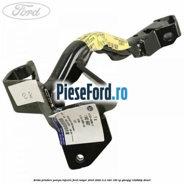 Brida prindere pompa injectie Ford Ranger 2016-2020 2.2 TDCi 160 cp GBVAJQJ, T22DD0P diesel