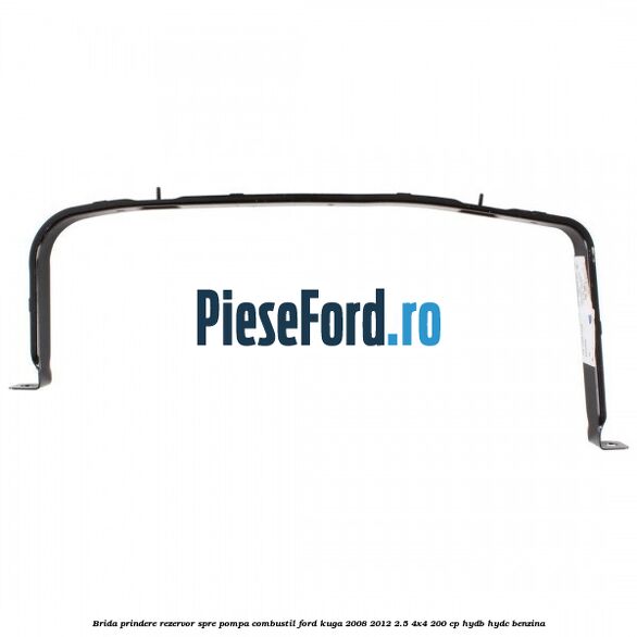 Brida prindere rezervor spre pompa combustil Ford Kuga 2008-2012 2.5 4x4 200 cp Brida prindere rezervor spre pompa combustil Ford Kuga 2008-2012 2.5 4x4 200 cp HYDB, HYDC benzina