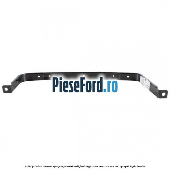 Brida prindere rezervor spre pompa combustil Ford Kuga 2008-2012 2.5 4x4 200 cp Brida prindere rezervor spre pompa combustil Ford Kuga 2008-2012 2.5 4x4 200 cp HYDB, HYDC benzina