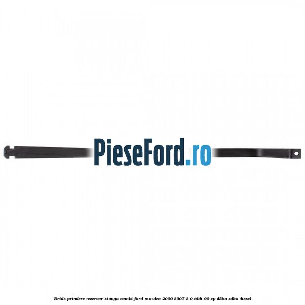Brida prindere rezervor stanga combi Ford Mondeo 2000-2007 2.0 TDDI 90 cp D5BA, SDBA diesel