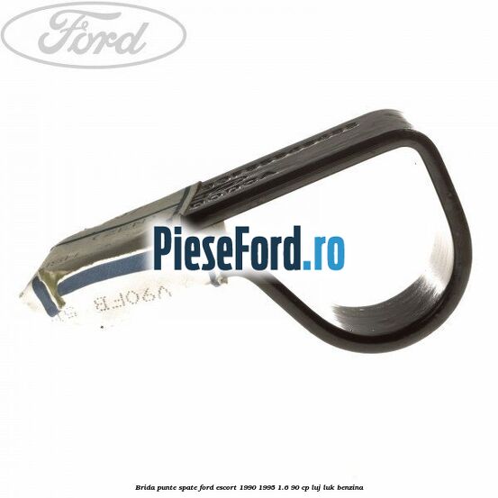Brida punte spate Ford Escort 1990-1995 1.6 90 cp LUJ, LUK benzina