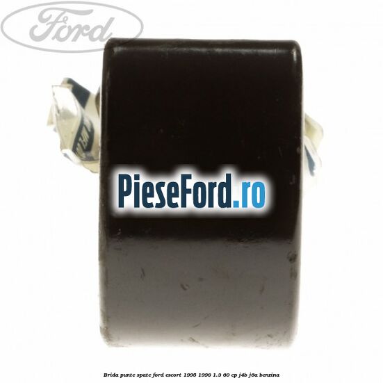 Brida punte spate Ford Escort 1995-1998 1.3 60 cp J4B, J6A benzina