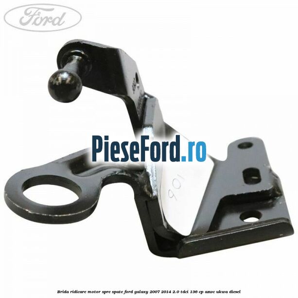 Brida ridicare motor spre spate Ford Galaxy 2007-2014 2.0 TDCi 136 cp Brida ridicare motor spre spate Ford Galaxy 2007-2014 2.0 TDCi 136 cp AZWC, UKWA diesel