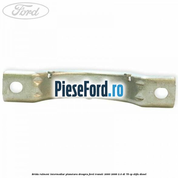 Brida rulment intermediar planetara dreapta Ford Transit 2000-2006 2.0 DI 75 cp D3FA diesel