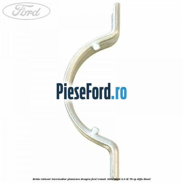 Brida rulment intermediar planetara dreapta Ford Transit 2000-2006 2.0 DI 75 cp D3FA diesel