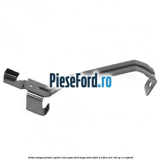 Brida stanga prindere spoiler bara spate Ford Kuga 2019-2023 2.5 FHEV 4x4 190 cp Brida stanga prindere spoiler bara spate Ford Kuga 2019-2023 2.5 FHEV 4x4 190 cp n/a hybrid