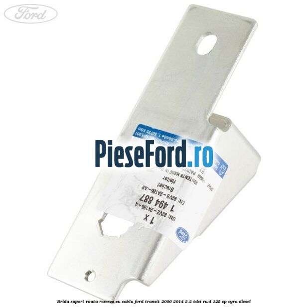Brida suport roata rezerva cu cablu Ford Transit 2006-2014 2.2 TDCi RWD 125 cp CYRA diesel