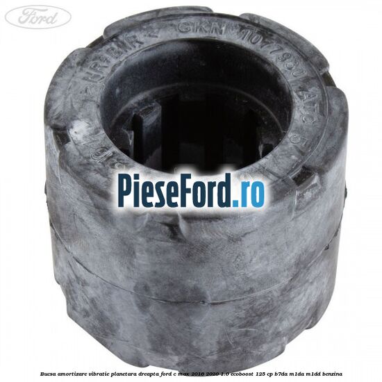 Bucsa amortizare vibratie planetara dreapta Ford C-Max 2016-2020 1.0 EcoBoost 125 cp B7DA, M1DA, M1DD benzina