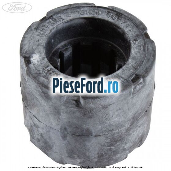 Bucsa amortizare vibratie planetara dreapta Ford Focus 2011-2014 1.6 Ti 85 cp XTDA, XTDB benzina