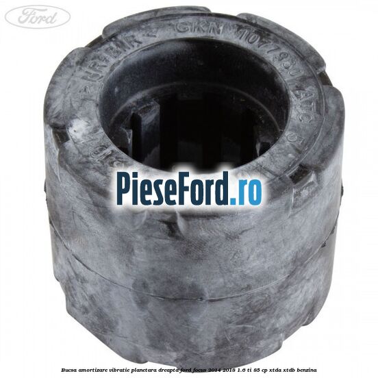 Bucsa amortizare vibratie planetara dreapta Ford Focus 2014-2018 1.6 Ti 85 cp XTDA, XTDB benzina