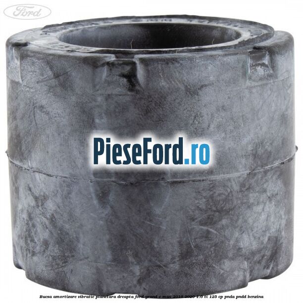 Bucsa amortizare vibratie planetara dreapta Ford Grand C-Max 2016-2020 1.6 Ti 125 cp PNDA, PNDD benzina