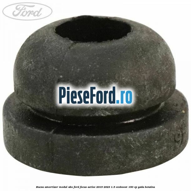 Bucsa amortizor modul ABS Ford Focus Active 2019-2023 1.5 EcoBoost 150 cp YZDA benzina