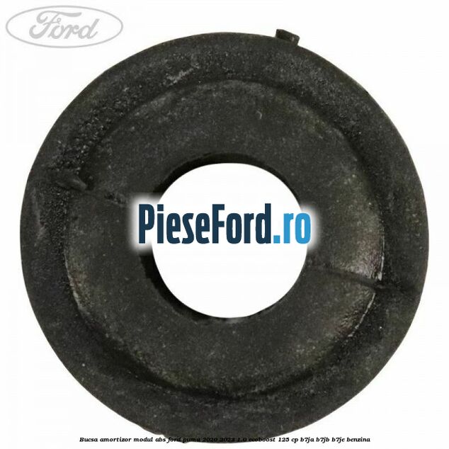 Bucsa amortizor modul ABS Ford Puma 2020-2023 1.0 EcoBoost 125 cp B7JA, B7JB, B7JE benzina