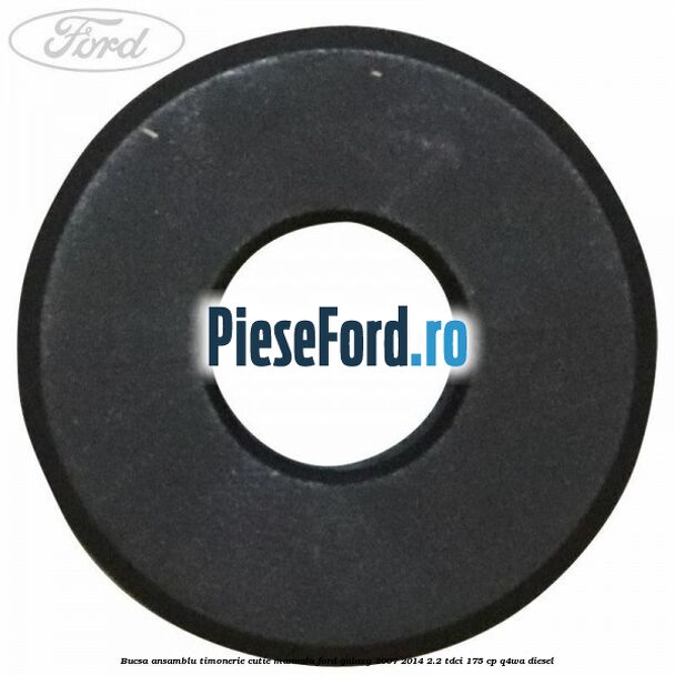 Bucsa ansamblu timonerie cutie manuala Ford Galaxy 2007-2014 2.2 TDCi 175 cp Q4WA diesel