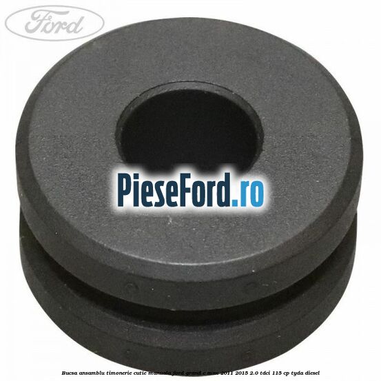 Bucsa ansamblu timonerie cutie manuala Ford Grand C-Max 2011-2015 2.0 TDCi 115 cp TYDA diesel
