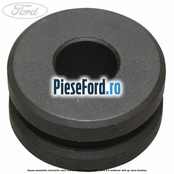 Bucsa ansamblu timonerie cutie manuala Ford S-Max 2007-2014 2.0 EcoBoost 203 cp TNWA benzina