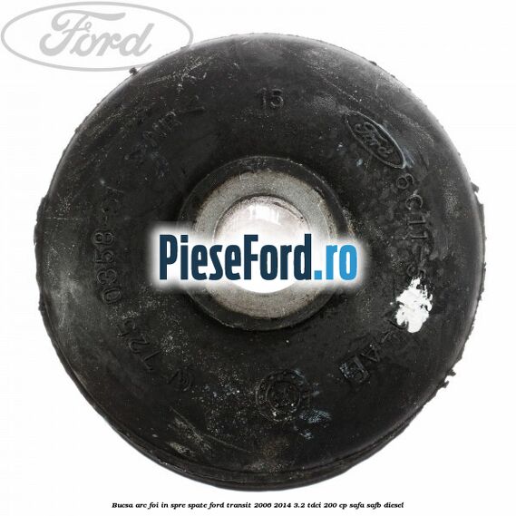 Bucsa arc foi in spre spate Ford Transit 2006-2014 3.2 TDCi 200 cp SAFA, SAFB diesel
