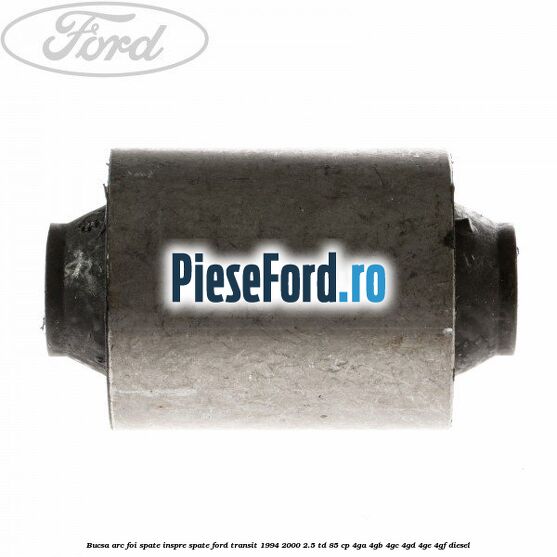 Bucsa arc foi spate inspre spate Ford Transit 1994-2000 2.5 TD 85 cp 4GA, 4GB, 4GC, 4GD, 4GE, 4GF diesel