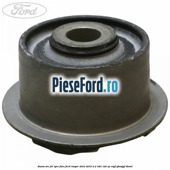 Bucsa arc foi spre fata Ford Ranger 2012-2015 2.2 TDCi 120 cp ENPF, GBVAJPF diesel