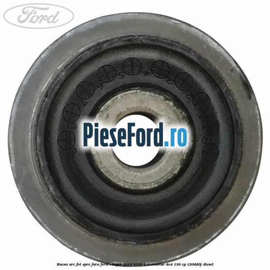 Bucsa arc foi spre fata Ford Ranger 2019-2022 2.0 EcoBlue 4x4 130 cp T20DD0J diesel