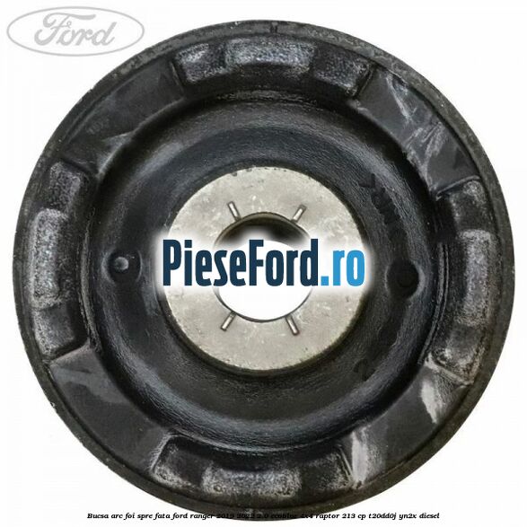 Bucsa arc foi spre fata Ford Ranger 2019-2022 2.0 EcoBlue 4x4 Raptor 213 cp T20DD0J, YN2X diesel
