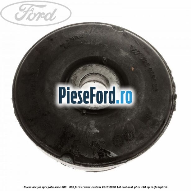 Bucsa arc foi spre fata serie 250 - 300 Ford Transit Custom 2019-2023 1.0 EcoBoost PHEV 125 cp M1FA Hybrid